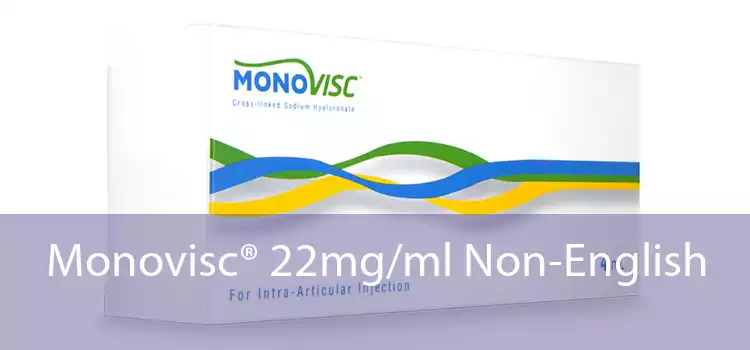 Monovisc® 22mg/ml Non-English 